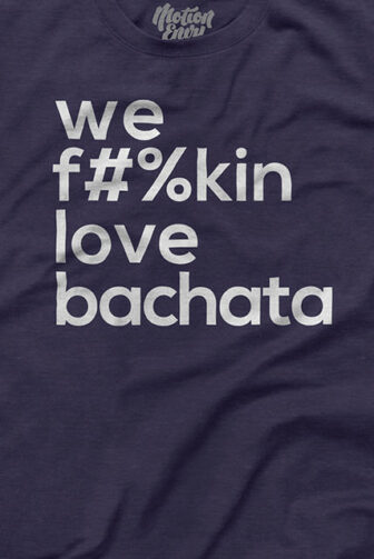Mens T shirt FPO We Fukin Love Bachata Navy Blue Front Closeup