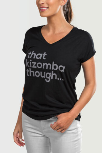 Womens T shirt V Neck That Kizomba Though Black 1952