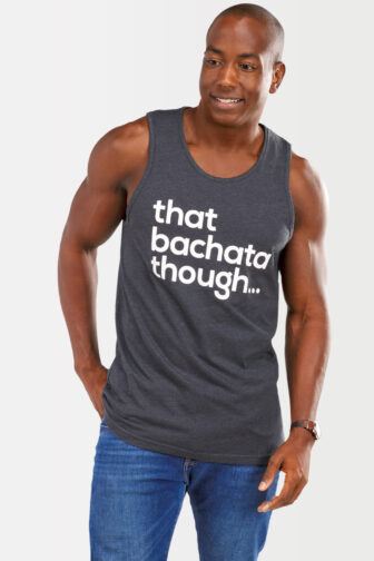 Mens Tank Top That Bachata Though Grey 5349