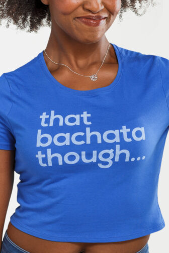 Womens Crop Top That Bachata Though True Royal Blue 3395