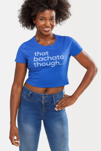 Womens Crop Top That Bachata Though True Royal Blue 3396