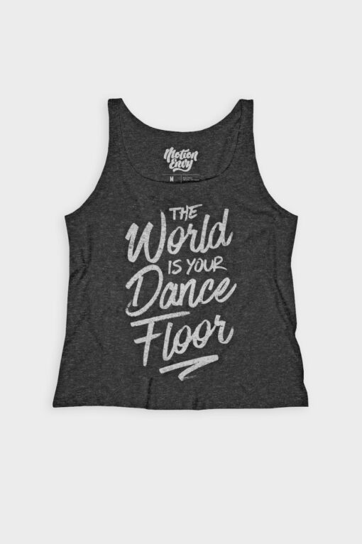 Womens Tanktop The World Is Your Dance Floor Floor Flat Grey Front