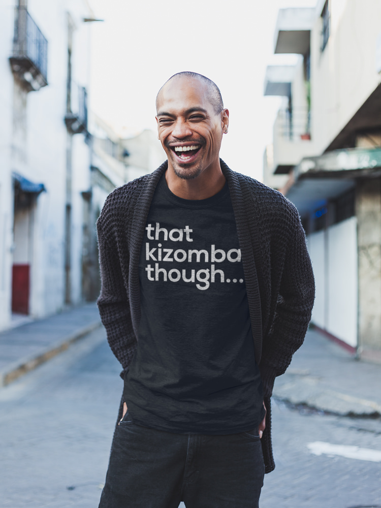 Mens T shirt That Kizomba Though FPO Model LifeStyle Black Front 2